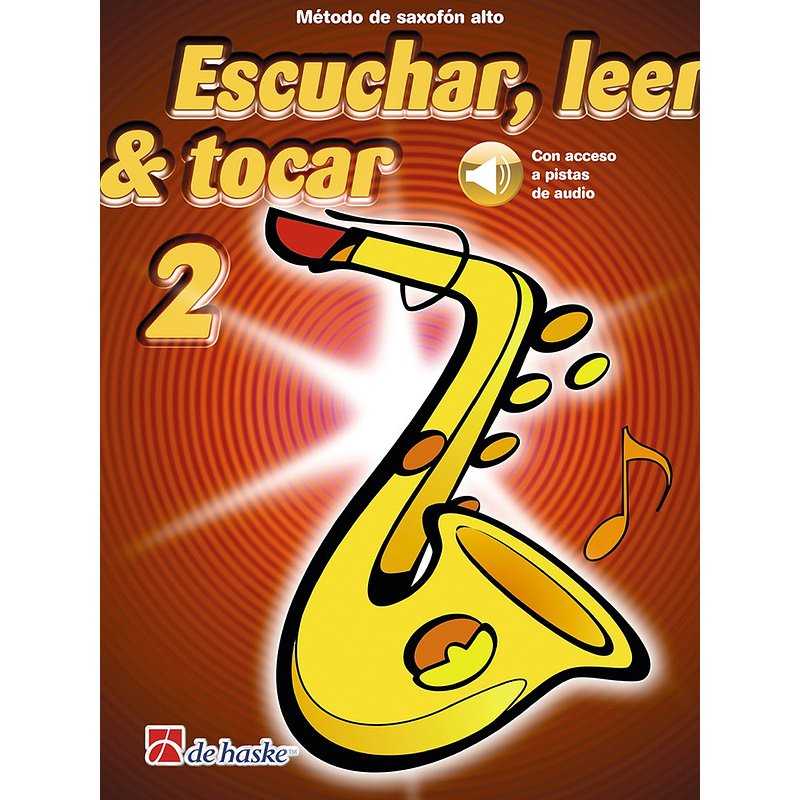 Escuchar, leer y tocar 2 Saxofón Alto