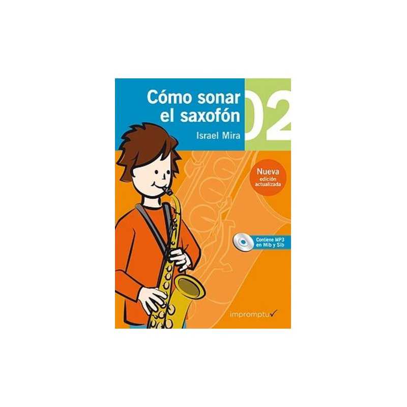 Como sonar el saxofón 02 I. MIRA