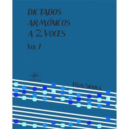 Dictados Armónicos a dos voces Vol.I Felix Sierra