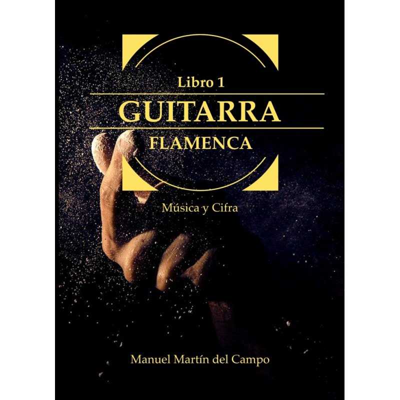 Guitarra Flamenca. Música y Cifra. Libro 1