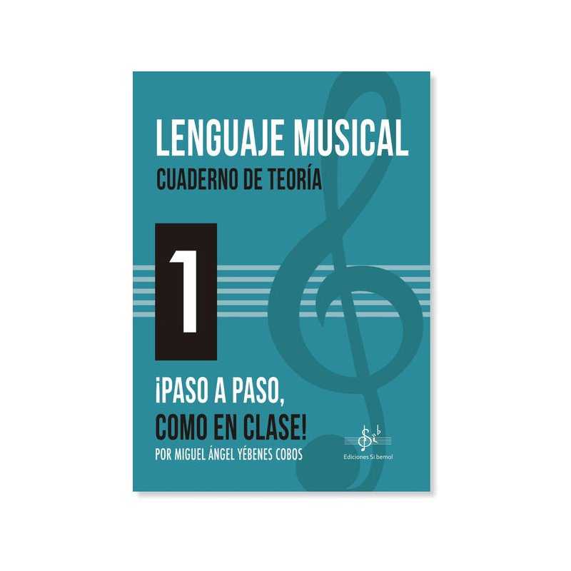 Lenguaje Musical Cuaderno de Teoría 1 M.A. YÉBENES