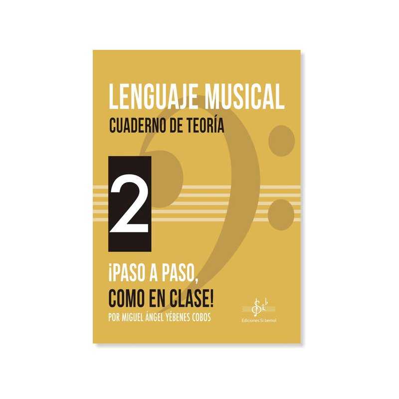 Lenguaje Musical Cuaderno de Teoría 2 M.A. YÉBENES