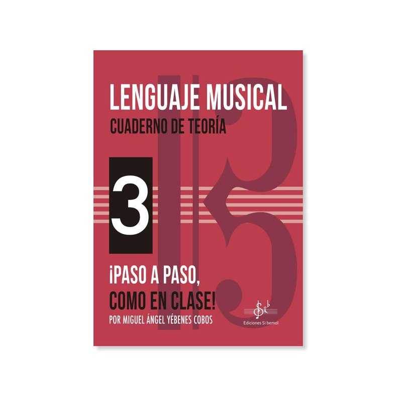 Lenguaje Musical Cuaderno de Teoría 3 M.A. YÉBENES