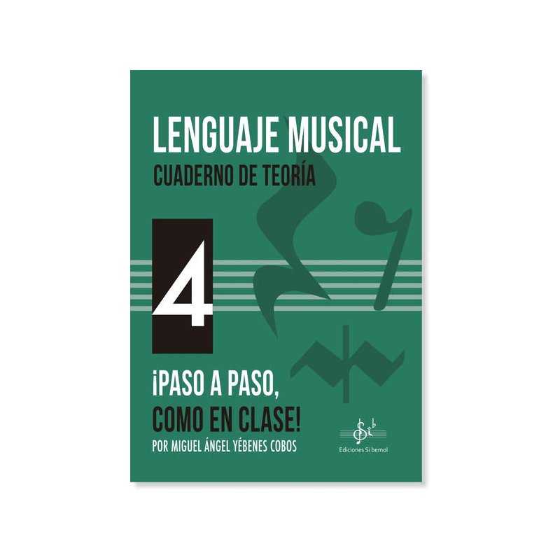 Lenguaje Musical Cuaderno de Teoría 4 M.A. YÉBENES