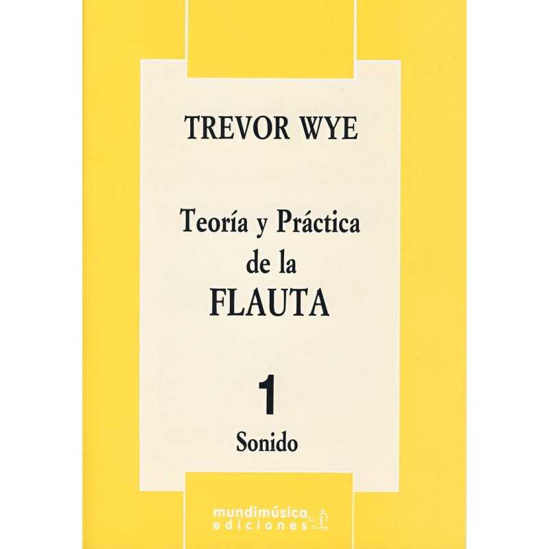 Teoría y práctica de la flauta 1 Sonido TREVOR WYE