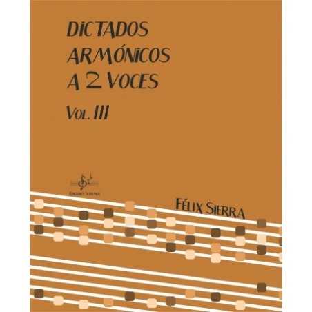 Dictados Armónicos a 2 Voces Vol.III Felix SIERRA