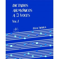 Dictados Armónicos a 3 voces Vol.I Felix SIERRA