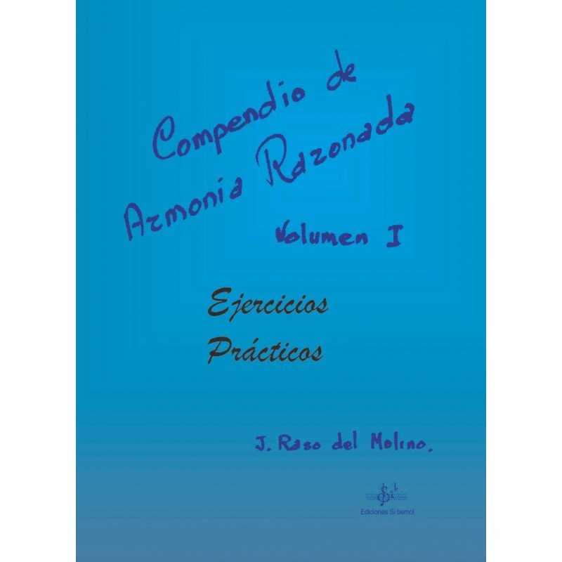 Compendio de Armonía Razonada Ejercicios Prácticos Vol. 1 J. RASO del MOLINO