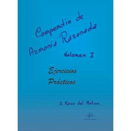 Compendio de Armonía Razonada Ejercicios Prácticos Vol. 1 J. RASO del MOLINO