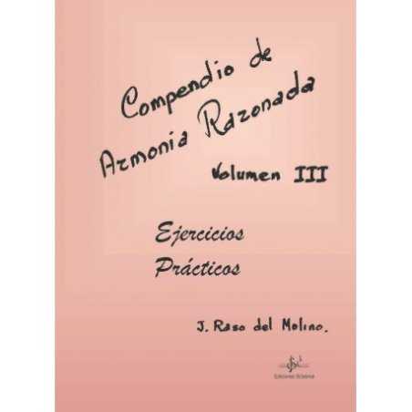 Compendio de Armonía Razonada Ejercicios Prácticos Vol. 3 J. RASO del MOLINO