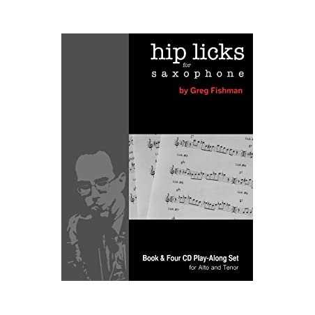 Hip Licks for Saxophone GREG FISHMAN