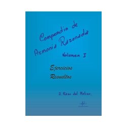 Compendio de Armonía Razonada Ejercicios Resueltos Vol. 1 J. RASO del MOLINO