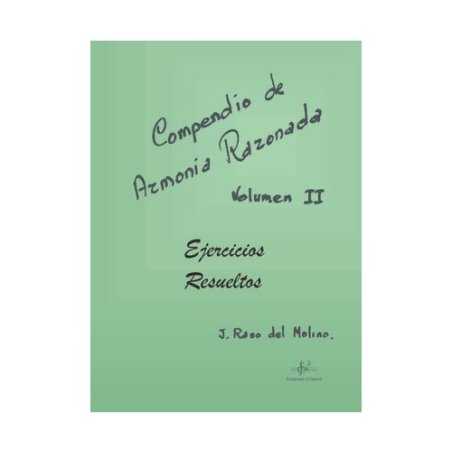 Compendio de Armonía Razonada Ejercicios Resueltos Vol. 2 J. RASO del MOLINO