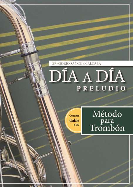 Método DÍA A DÍA "PRELUDIO" para trombón tenor   