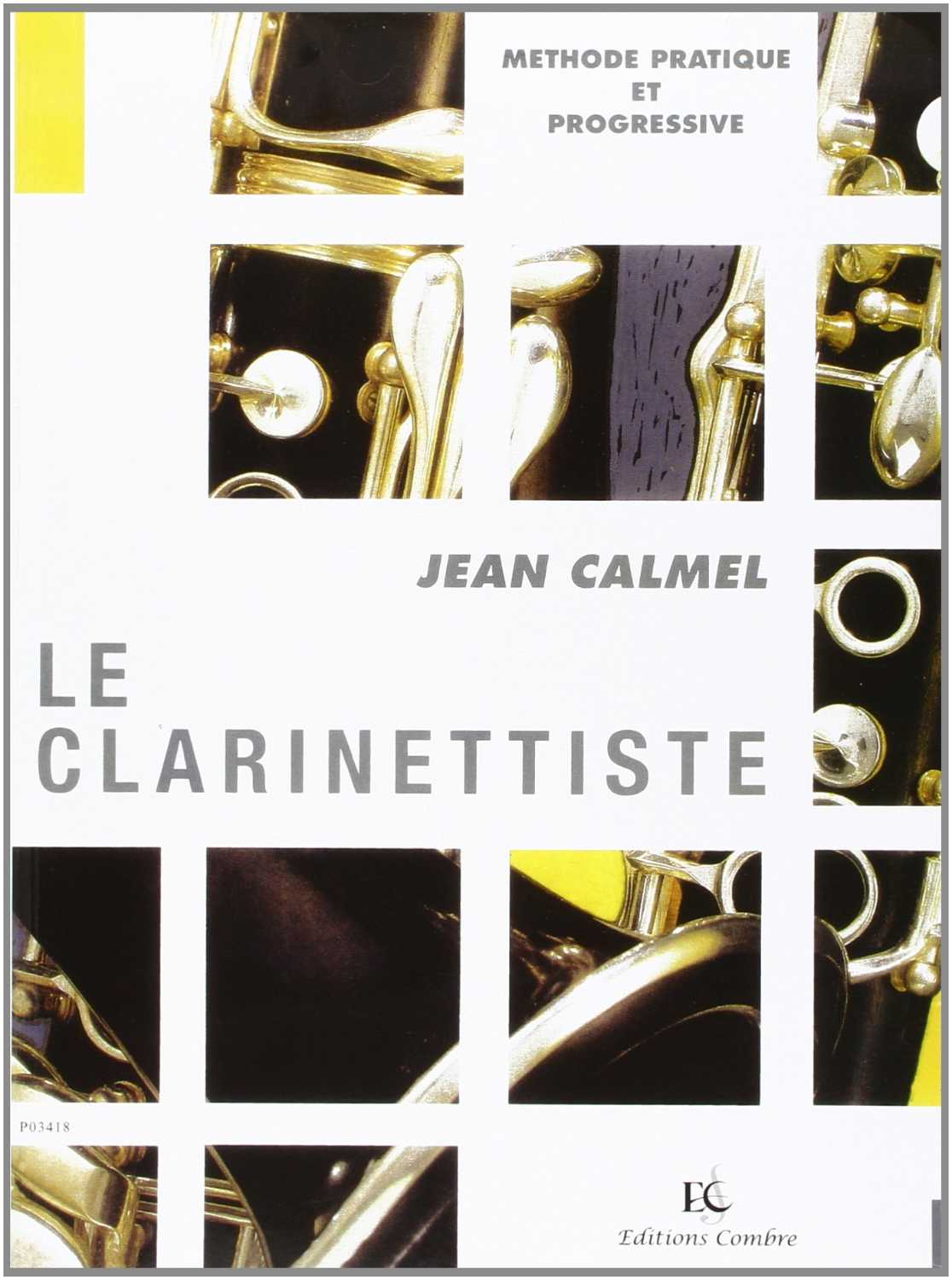 Le Clarinettiste, Méthode Pratique et Progressive