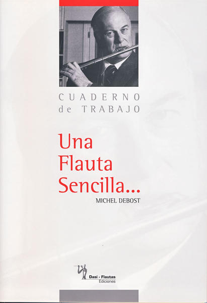 Una Flauta Sencilla... M. DEBOST (Cuaderno de trabajo)