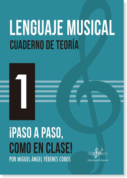 Lenguaje Musical Cuaderno de Teoría 1 M.A. YÉBENES
