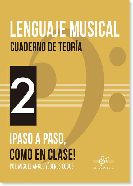 Lenguaje Musical Cuaderno de Teoría 2 M.A. YÉBENES