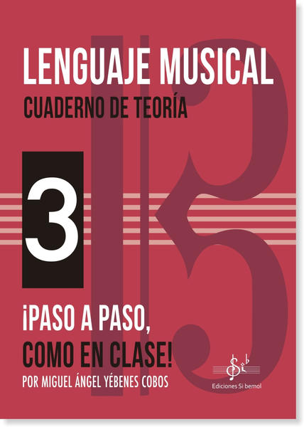 Lenguaje Musical Cuaderno de Teoría 3 M.A. YÉBENES