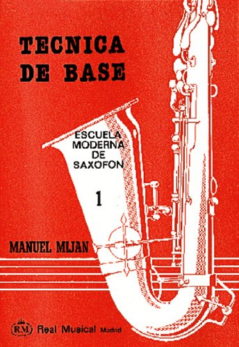 Técnica de base. Escuela moderna de saxofón, vol. 1