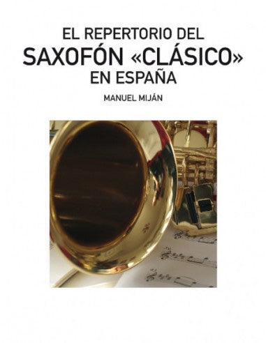 El repertorio del saxofón clásico en España M. MIJAN