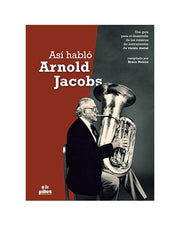 Así habló Arnold Jacobs