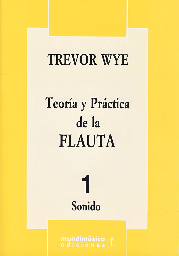 Teoría y práctica de la flauta 1 Sonido TREVOR WYE