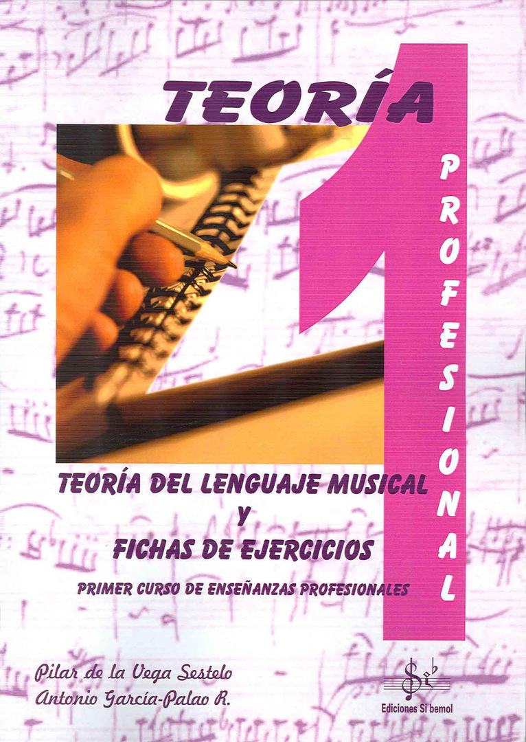 Teoría del Lenguaje Musical y Ficha de Ejercicios 1º Profesional P. de la VEGA