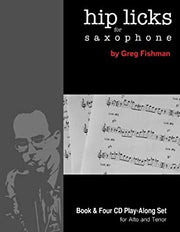 Hip Licks for Saxophone GREG FISHMAN