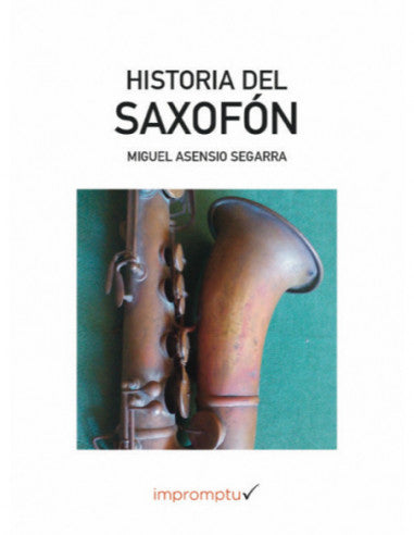 Historia del saxofón MIGUEL ASENSIO SEGARRA