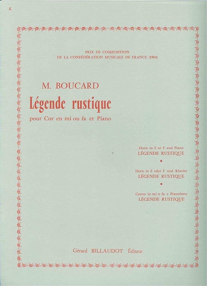Légende Rustique for Eb/F French Horn and piano MARCEL BOUCARD