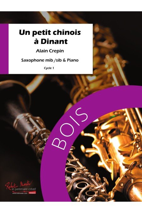 Un petit chinois à Dinant para Saxofón Alto A. CREPIN
