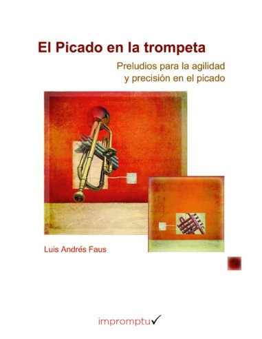 El picado en la trompeta: ejercicios para la agilidad y precisión en el picado LUÍS FAUS