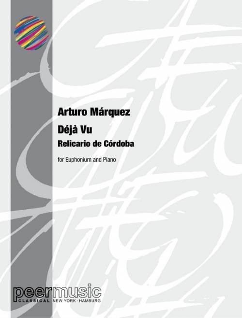 Déjà vu Relicario de Córdoba para bombardino ARTURO MÁRQUEZ