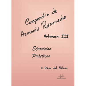 Compendio de Armonía Razonada Ejercicios Prácticos Vol. 3 J. RASO del MOLINO