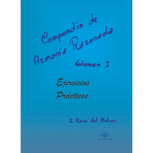 Compendio de Armonía Razonada Ejercicios Prácticos Vol. 1 J. RASO del MOLINO